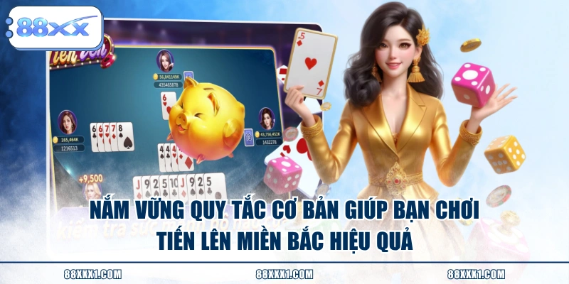 Nắm vững quy tắc cơ bản giúp bạn chơi tiến lên miền Bắc hiệu quả